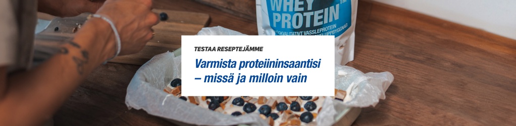 Varmista proteiininsaantisi  arkena ja lomalla
